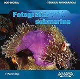 Fotografia Submarina / Underwater Photography: Tecnicas Fotograficas / Digital and Traditional Techniques (Ocio Digital / Leisure Digital) (Spanish Edition)