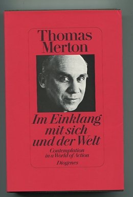 Im Einklang mit sich und der Welt. Contemplation in a World of Action