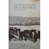 Confessions of a Maverick: An Autobiography