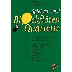 Blockfl�tenquartette: Die moderne Liederauswahl f�r das Spielen zu viert. 4 Blockfl�ten (SATB) und Akkorde. Partitur und Stimmen. (kunter-bund-edition)