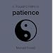 A Thousand Paths to Patience