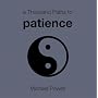 A Thousand Paths to Patience