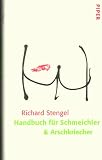 Produkt-Bild: Richard Stengel - Handbuch f&uuml;r Schmeichler & Arschkriecher. Aus dem Amerikanischen von Karin Schuler
