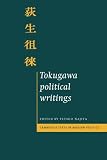 Tokugawa Political Writings (Cambridge Texts in Modern Politics)