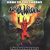 Black Widow - Come to the Sabbat: The Anthology ( Audio CD ) - B00008XEPX