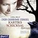 Der geheime Zirkel 03. Kartiks Schicksal (Audio CD)