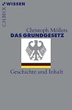 Das Grundgesetz: Geschichte und Inhalt - Christoph M&ouml;llers
