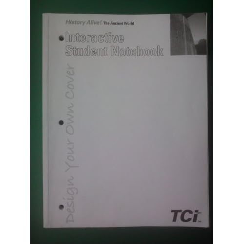 History Alive! The Ancient World Interactive Student Notebook Teacher's Curriculum Institute