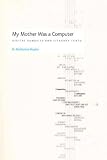 (My Mother Was a Computer: Digital Subjects and Literary Texts) By Hayles, N. Katherine (Author) Paperback on 01-Oct-2005