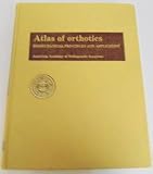 Atlas of orthotics : biomechanical principles and application