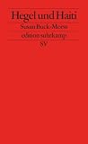 Hegel und Haiti: F�r eine neue Universalgeschichte (edition suhrkamp)