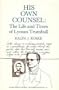 His Own Counsel: The Life and Times of Lyman Trumball (Nevada studies in history and political science)