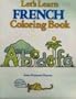 Let's Learn French Coloring Book : Book, Cassette and Crayons