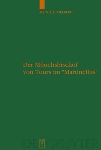 Der M�nchsbischof von Tours im ''Martinellus''