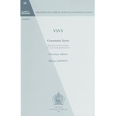 VSVS grammaire latine: Description du latin classique en vue de la lecture des auteurs
