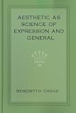 Aesthetic as Science of Expression and General Linguistic - New Century Edition with DirectLink Technology