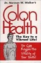 Colon Health by Dr. Norman Walker
