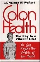 Colon Health by Dr. Norman Walker