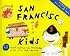 Fodor's Around San Francisco with Kids, 3rd Edition: 68 Great Things to Do Together (Around the City with Kids)