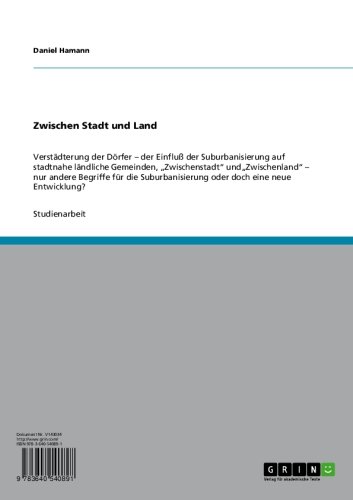Zwischen Stadt und Land: Verstädterung der Dörfer - der Einfluß der Suburbanisierung auf stadtnahe ländliche Gemeinden, 