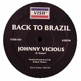JOHNNY VICIOUS / BACK TO BRAZIL