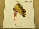 The Spirit of Native America: Beauty and Mysticism in American Indian Art
