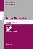 Active Networks: IFIP TC6 5th International Workshop, IWAN 2003, Kyoto, Japan, December 10-12, 2003, Revised Papers (Lecture Notes in Computer Science)