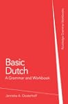 Basic Dutch: A Grammar and Workbook (...