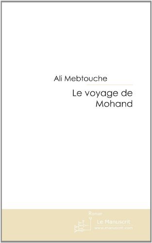 Le Voyage de Mohand (ESSAI ET DOC) (French Edition)