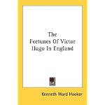 The Fortunes Of Victor Hugo In England book cover