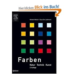 Farben: Natur, Technik, Kunst