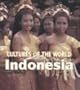Indonesia (Cultures of the World, Second)