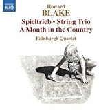 Blake: Spieltrieb/ A Month In The Country/ String Trio