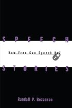 Speech Stories: How Free Can Speech Be? Speech Stories: How Free Can Speech Be?