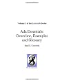 Ada Essentials: Overview, Examples and Glossary (Learnada, Vol. 1)