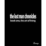 the lost man chronicles: book 1, the art of livingdi Lorenzo Dom�nguez