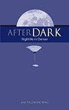 After Dark: Nightlife in Denver