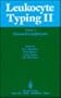 Leukocyte Typing II: Volume 2: Human B Lymphocytes: Boston, September 17-20, 1984 (Leukocyte Typing II, Vol 2)