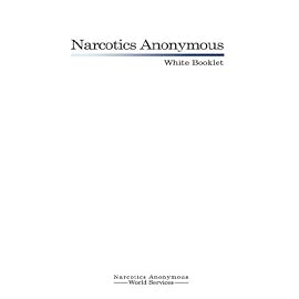 Narcotics Anonymous: White Booklet