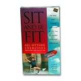 Sit and Be Fit: All-Sitting Exercises