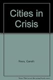 Cities in crisis : the political economy of urban development in post-war Britain