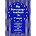 Das Bewerbungshandbuch f�r Europa: Effektive Strategien f�r die Arbeitssuche in Gro�britannien, Frankreich, Italien und Spanien. Die wichtigsten ... Tipps f�r die gezielte Online-Jobsuche