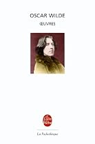 OSCAR WILDE : OEUVRES