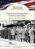 The Great Depression and the New Deal : America's economy in crisis
