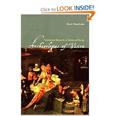 Archaeologies of Vision: Foucault and Nietzsche on Seeing and Saying