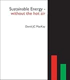 Sustainable Energy - Without the Hot Air