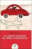 CURIOSO INCIDENTE DEL PERRO A MEDIANOCHE, EL (Spanish Edition)