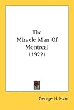 The Miracle Man Of Montreal (1922)