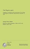 The Pilgrim spirit: a pageant in celebration of the tercentenary of the landing of the Pilgrims at Plymouth, Massachusetts, December 21, 1620