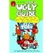 Ugly Guide to Things That Go and Things That Should Go But Don't (Uglydolls)